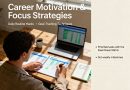 Estratégias Para Manter A Motivação E O Foco Na Sua Carreira